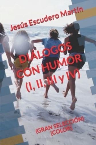 DIÁLOGOS CON HUMOR (I, II, III Y IV)