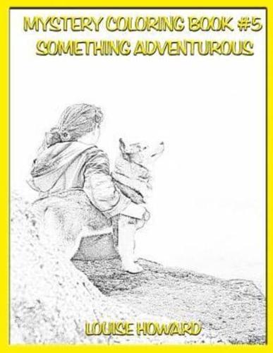 Mystery Coloring Book #5 Something Adventurous