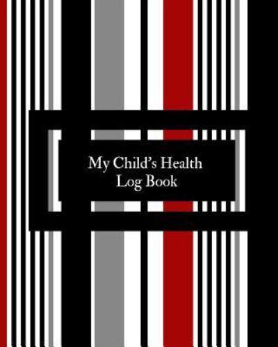 MY CHILDS HEALTH LOG BK