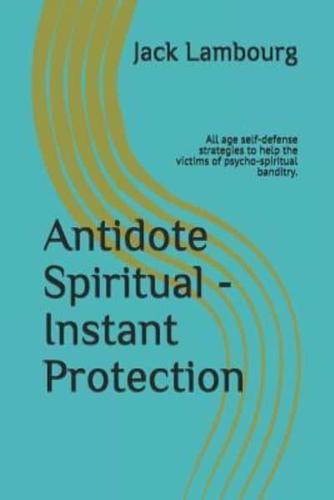ANTIDOTE SPIRITUAL - INSTANT P