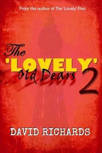 The 'Lovely' Old Dears 2