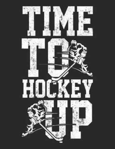 Time To Hockey Up
