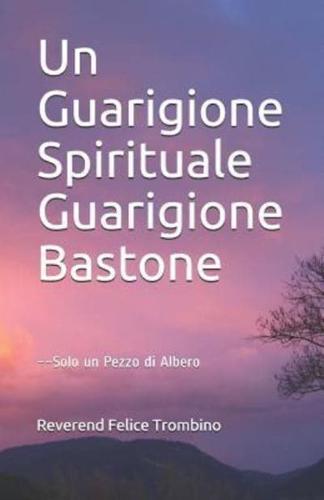 Un Spirituale Guarigione Guarigione Bastone