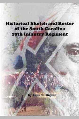 Historical Sketch and Roster of the South Carolina 18th Infantry Regiment