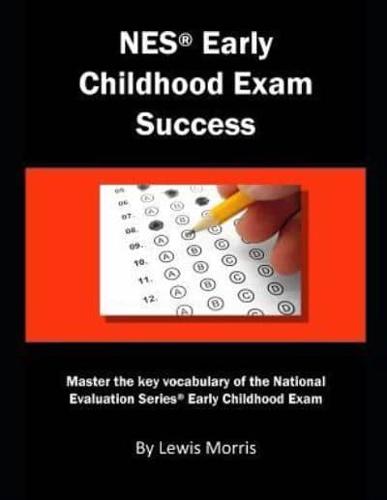 NES EARLY CHILDHOOD EXAM SUCCE