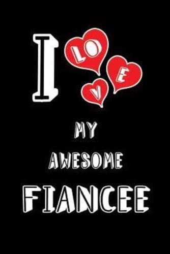 I Love My Awesome Fiancee
