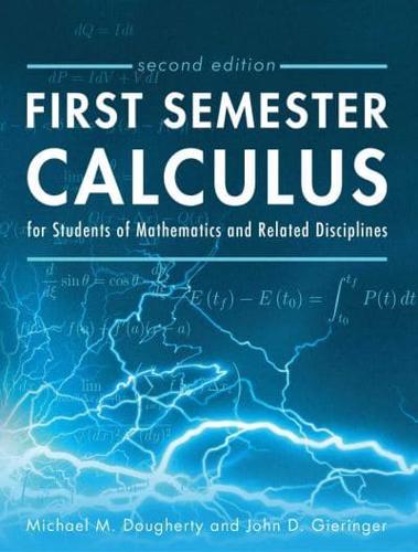 First Semester Calculus for Students of Mathematics and Related Disciplines
