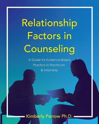 Relationship Factors in Counseling