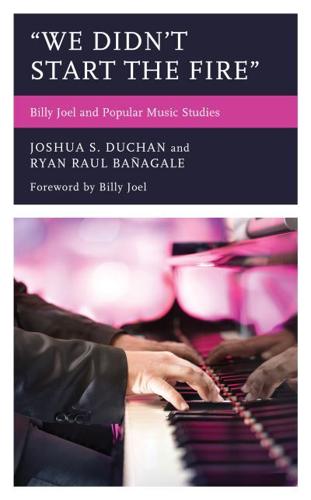 "We Didn't Start the Fire": Billy Joel and Popular Music Studies