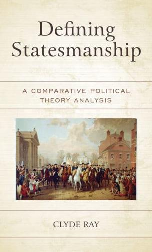 Defining Statesmanship: A Comparative Political Theory Analysis