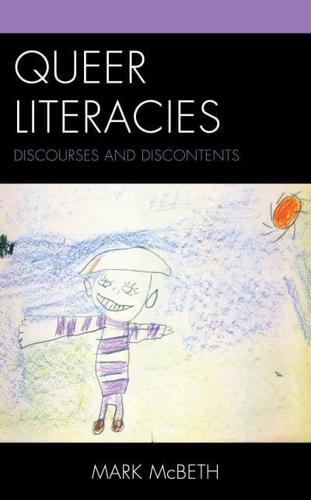 Queer Literacies: Discourses and Discontents