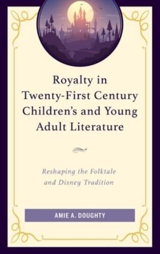 Royalty in Twenty-First Century Children's and Young Adult Literature