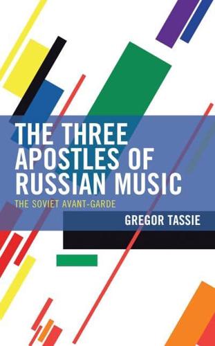 The Three Apostles of Russian Music