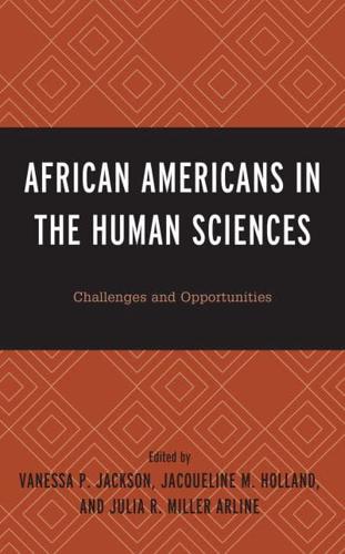 African Americans in the Human Sciences: Challenges and Opportunities