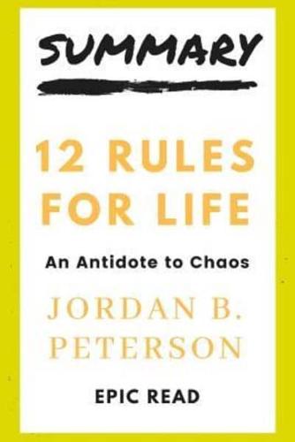 SUMMARY 12 Rules For Life By Jordan B Peterson