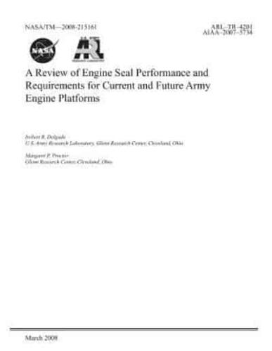 A Review of Engine Seal Performance and Requirements for Current and Future Army Engine Platforms
