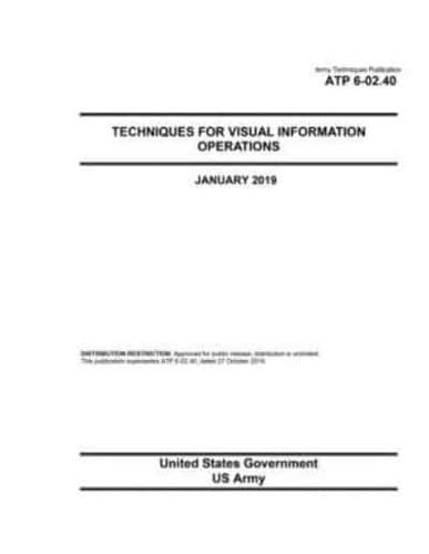 Army Techniques Publication ATP 6-02.40 Techniques for Visual Information Operations January 2019