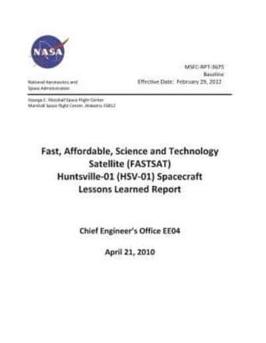 Fast, Affordable, Science and Technology Satellite (Fastsat) Huntsville-01 (Hsv-01) Spacecraft Lessons Learned Report