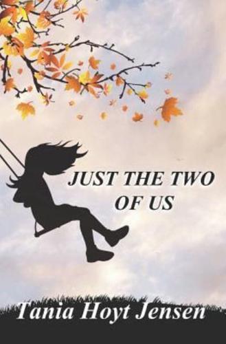 Just the Two of Us