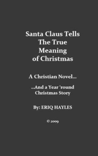 Santa Clause Tells the True Meaning of Christmas