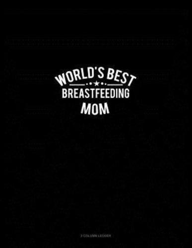 World's Best Breastfeeding Mom