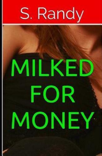 Milked For Money