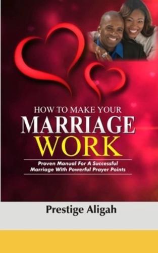 How To Make Your Marriage Work