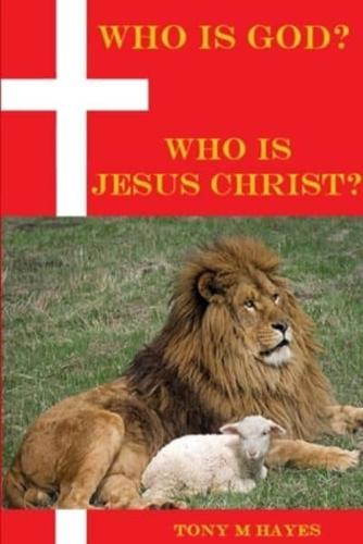 Who is God? Who is Jesus Christ?