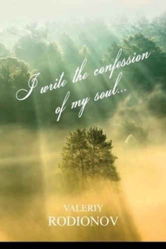 Book 1. I write the confession of my soul...
