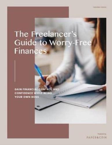 The Freelancer's Guide to Worry-Free Finances