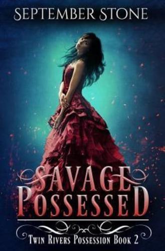 Savage Possessed