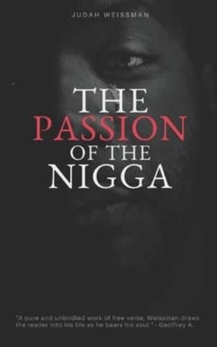 The Passion of the Nigga: Prelude to Suffering