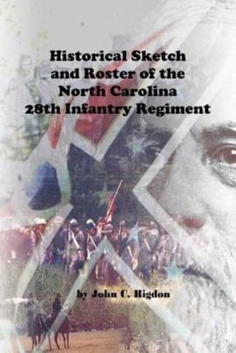 Historical Sketch and Roster of the North Carolina 28th Infantry Regiment