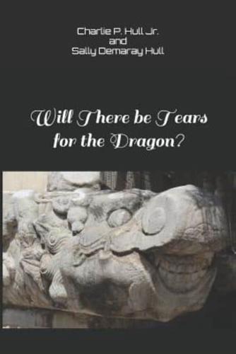 Will There Be Tears for the Dragon?