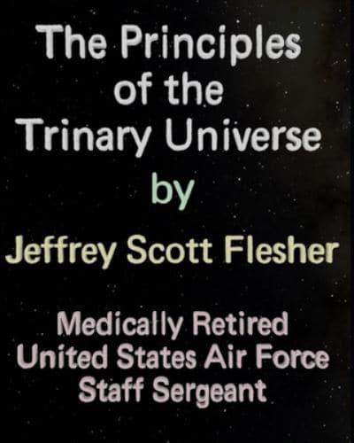 The Principles of the Trinary Universe