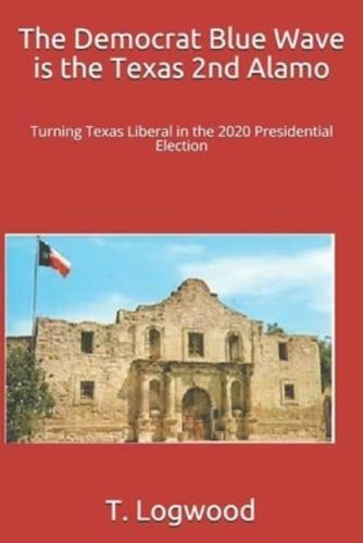 The Democrat Blue Wave Is the Texas 2nd Alamo