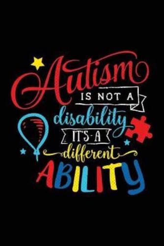 Autism Is Not a Disability It's a Different Ability