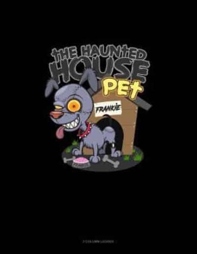 The Haunted House Pet (Dog)