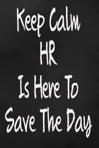 Keep Calm HR Is Here To Save The Day