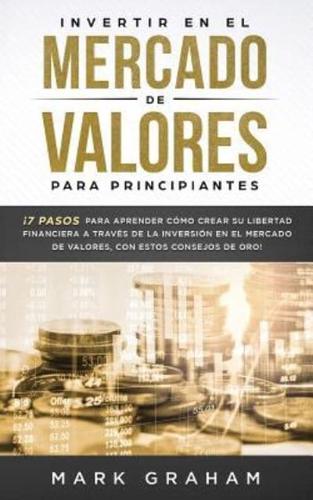 Invertir En El Mercado De Valores Para Principiantes