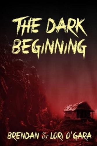 The Dark Beginning