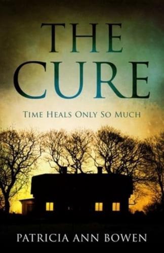 The Cure: Time Heals Only So Much