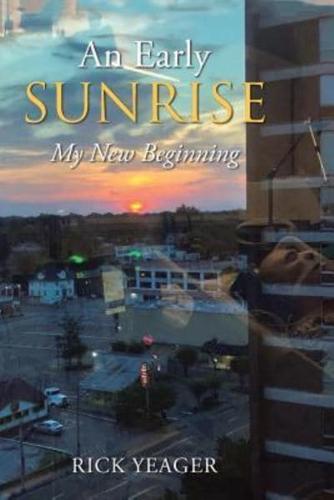 An Early Sunrise: My New Beginning