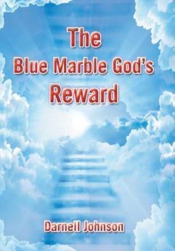 The Blue Marble God's Reward