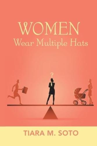 Women Wear Multiple Hats