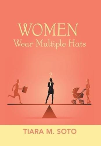 Women Wear Multiple Hats