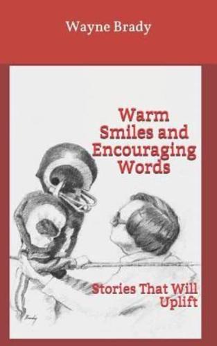 Warm Smiles and Encouraging Words