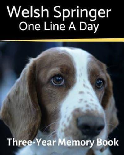 Welsh Springer - One Line a Day: A Three-Year Memory Book to Track Your Dog's Growth