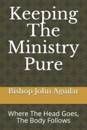 Keeping The Ministry Pure