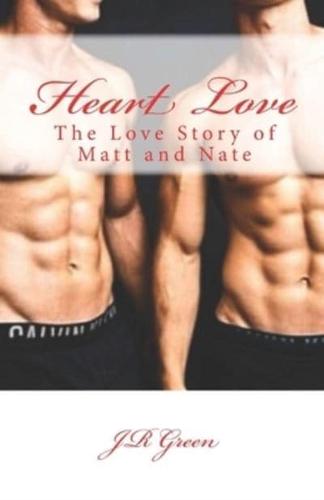 Heart Love, The Love Story Of Matt and Nate